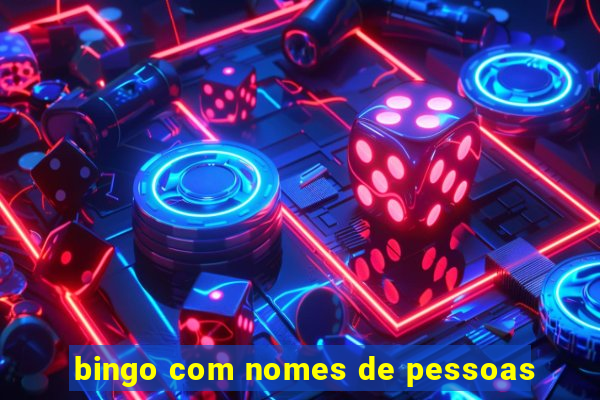 bingo com nomes de pessoas